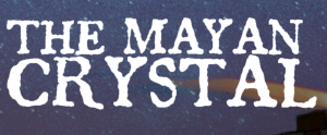 The Mayan Crystal Podcast